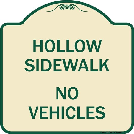 Signmission Hollow Sidewalk No Vehicles Heavy-Gauge Aluminum Architectural Sign, 18" x 18", TG-1818-23905 A-DES-TG-1818-23905